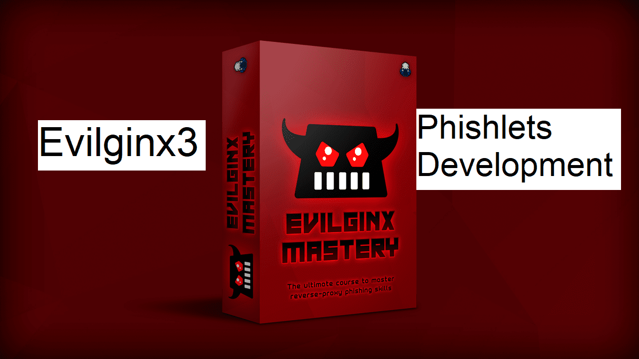 Evilginx Phishlet Developer Masterclass (2025) – Free Leak Course!
